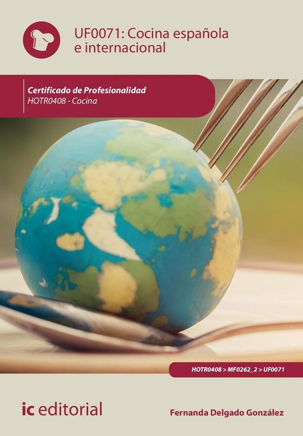 COCINA ESPAÑOLA E INTERNACIONAL. HOTR0408 - COCINA | 9788411034180 | DELGADO GONZÁLEZ, FERNANDA