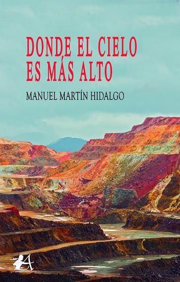 DONDE EL CIELO ES MÁS ALTO | 9788418663208 | MARTÍN HIDALGO, MANUEL