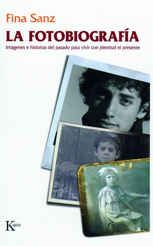 FOTOBIOGRAFÍA, LA | 9788472456754 | SANZ RAMÓN, FINA
