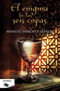 ENIGMA DE LAS SEIS COPAS, EL | 9788498729566 | SÁNCHEZ-SEVILLA, MANUEL