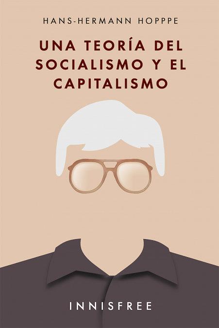 TEORIA DEL SOCIALISMO Y EL CAPITALISMO, UNA | 9780463426524 | HOPPE, HANS-HERMANN