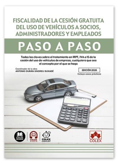 FISCALIDAD DE LA CESIÓN GRATUITA DEL USO DE VEHÍCULOS A SOCIOS, ADMINISTRADORES Y EMPLEADOS | 9791370116620 | IBERLEY, DEPARTAMENTO DE DOCUMENTACIÓN