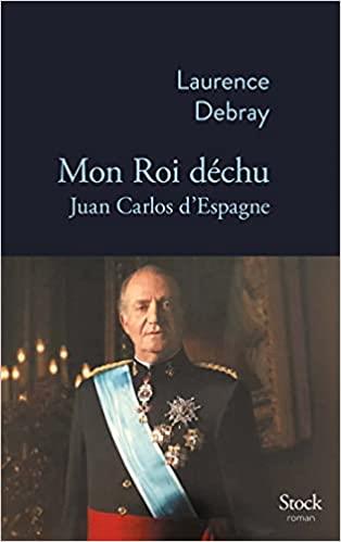 MON ROI DECHU | 9782234088368 | DEBRAY, LAURANCE