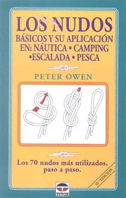 NUDOS BÁSICOS Y SU APLICACIÓN EN NÁUTICA / CAMPING / ESCALADA / PESCA | 9788479021665