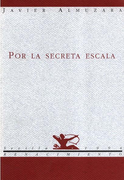 POR LA SECRETA ESCALA | 9788486307820 | ALMUZARA, JAVIER