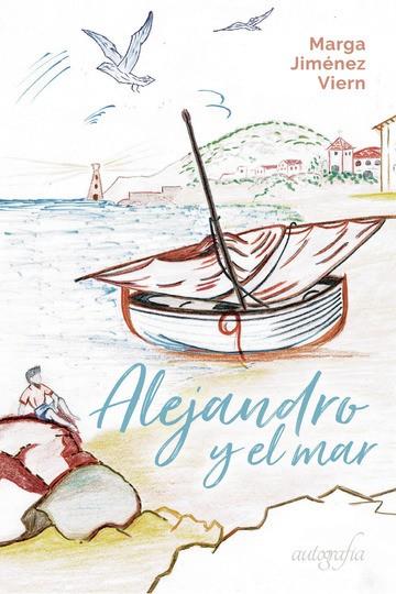 ALEJANDRO Y EL MAR | 9788417654634 | JIMÉNEZ VIERN, MARGA