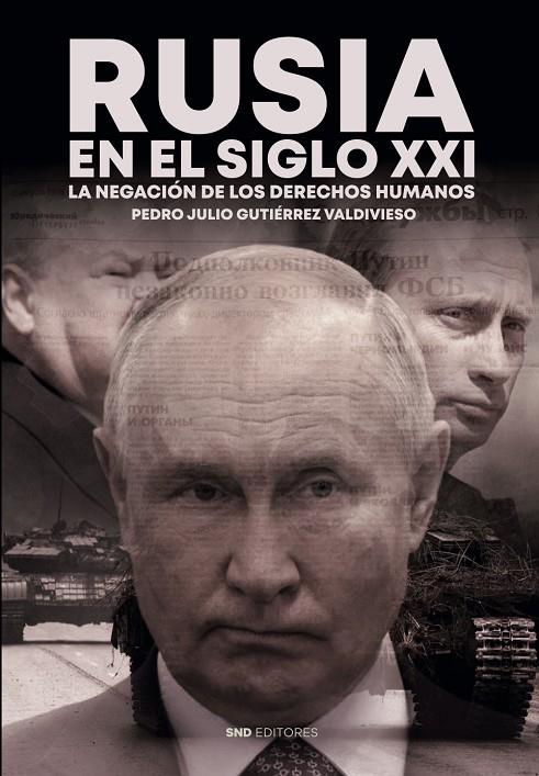 RUSIA EN EL SIGLO XXI, LA NEGACIÓN DE LOS DERECHOS HUMANOS | 9788419764775 | GUTIÉRREZ VALDIVIESO, PEDRO JULIO