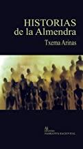 HISTORIAS DE LA ALMENDRA | 9788494909641 | ARINAS GARCIA, TXEMA