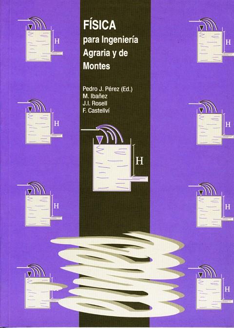 FÍSICA PARA INGENERÍA AGRARIA Y DE MONTES | 9788484090298 | VARIOS AUTORES