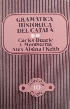 GRAMÀTICA HISTÒRICA DEL CATALÀ, VOL. II | 9788472562721 | DUARTE I MONTSERRAT, CARLES / ALSINA I KEITH, ALEX