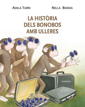 HISTÒRIA DELS BONOBOS AMB ULLERES, LA | 9788484648338 | TURIN, ADELA