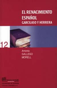 RENACIMIENTO ESPAÑOL (GARCILASO Y HERRERA), EL | 9788433829559 | GALLEGO MORELL, ANTONIO