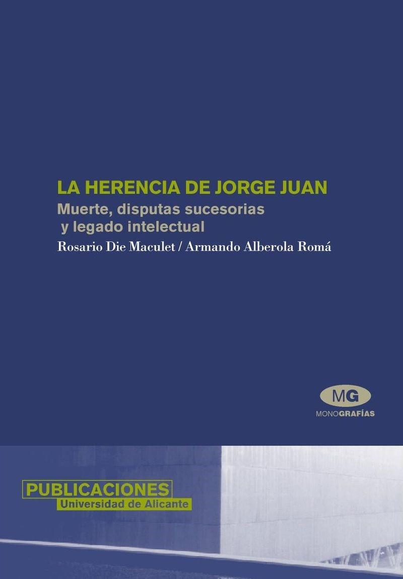 HERENCIA DE JORGE JUAN, LA | 9788479086824 | DIE MACULET, ROSARIO / ALBEROLA ROMÁ, ARMANDO