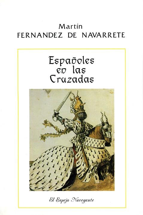 ESPAÑOLES EN CRUZADAS | 9788486547004 | FERNANDEZ DE NAVARRETE, MARTIN