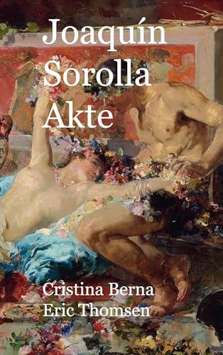 JOAQUIN SOROLLA AKTE | 9788413268293 | BERNA, CRISTINA / THOMSEN, ERIC