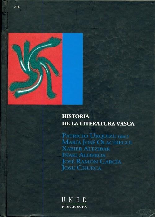 HISTORIA DE LA LITERATURA VASCA | 9788436241365 | URQUIZU SARASUA, PATRICIO/OLACIREGUI ALUSTIZA, MARÍA JOSÉ/ALTZIBAR ARRETXABALETA, XABIER/ALDECOA BEI