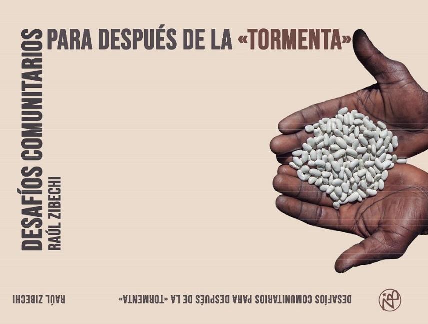 DESAFÍOS COMUNITARIOS DESPUÉS DE LA "TORMENTA" | 9788412867770 | ZIBECHI, RAÚL