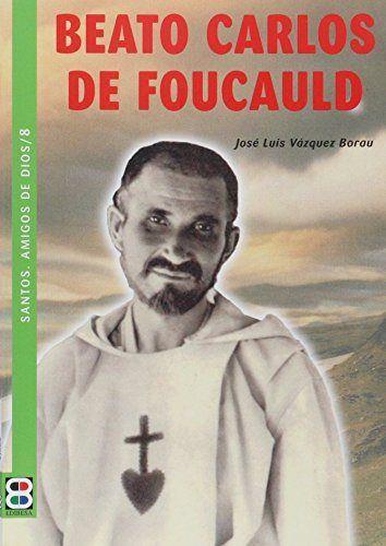 BEATO CARLOS DE FOUCAULD /SANTOS, AMIGOS DE DIOS | 9788484079262 | LANGA AGUILAR, PEDRO