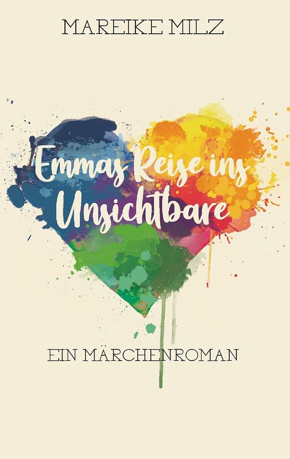 EMMAS REISE INS UNSICHTBARE | 9783752861051 | MILZ, MAREIKE