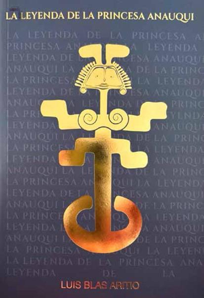 LEYENDA DE LA PRINCESA ANAUQUI, LA | 9788480035804 | ARITIO, LUIS BLAS