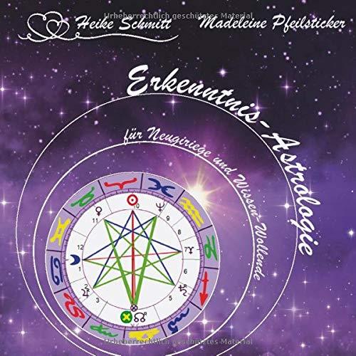 ERKENNTNIS-ASTROLOGIE VERSTEHEN | 9783752885545 | SCHMITT, HEIKE