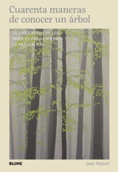 CUARENTA MANERAS DE CONOCER UN ÁRBOL | 9791388023651 | MALOOF, JOAN