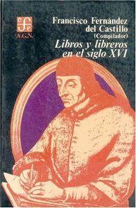 LIBROS Y LIBREROS EN EL SIGLO XVI | 9789681608330 | FERNÁNDEZ, FRANCISCO