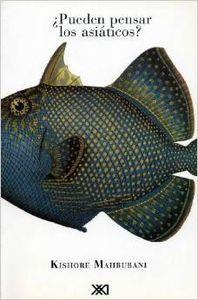 PUEDEN PENSAR LOS ASIATICOS? | 9789682323867 | MAHBUBANI, KISHORE
