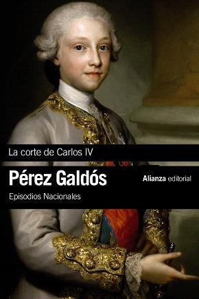 CORTE DE CARLOS IV, LA | 9788491044147 | PÉREZ GALDÓS, BENITO