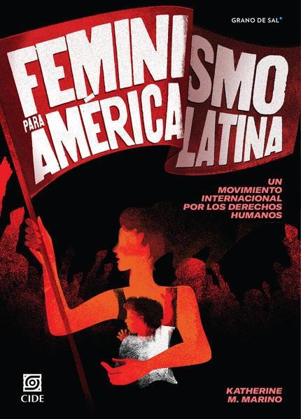 FEMINISMO PARA AMERICA LATINA | 9786079909994 | MARINO, KATHERINE M.