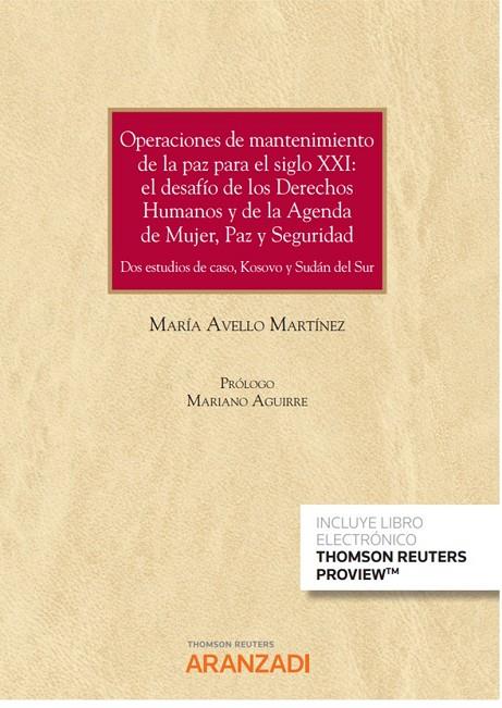 OPERCIONES DE MANTENIMIENTO DE LA PAZ PARA EL SIGLO XXI | 9788413915883 | AVELLO MARTINEZ, MARIA