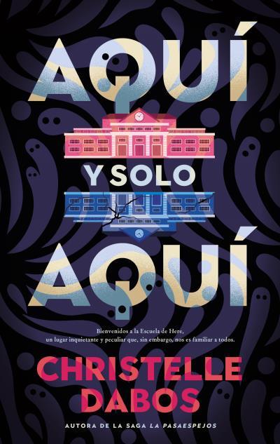 AQUÍ  Y SOLO AQUÍ | 9788410239586 | DABOS, CHRISTELLE