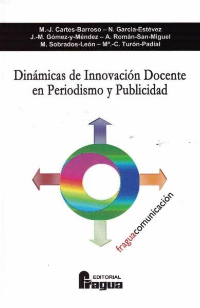 DINÁMICA DE INNOVACIÓN DOCENTE EN PERIODISMO Y PUBLICIDAD | 9788470748615