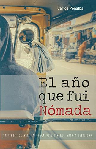 AÑO QUE FUI NÓMADA, EL | 9788460890126 | PEÑALBA, CARLOS