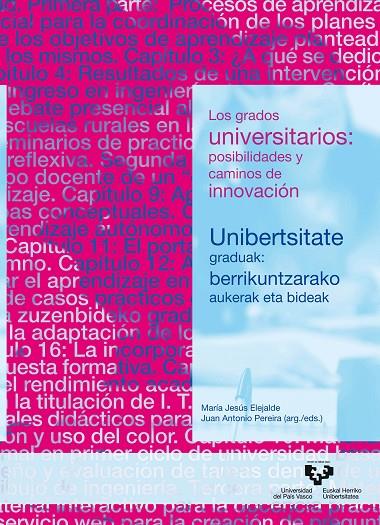 GRADOS UNIVERSITARIOS, LOS : POSIBILIDADES Y CAMINOS DE INNOVACIÓN – UNIBERTSITATE GRADUAK: BERRIKUNTZARAKO AUKERAK ETA BIDEAK | 9788498609608