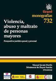 VIOLENCIA, ABUSO Y MALTRATO DE PERSONAS MAYORES | 9788498769456 | JAVATO MARTÍN, MANUEL / DE HOYOS SANCHO, MONSERRAT