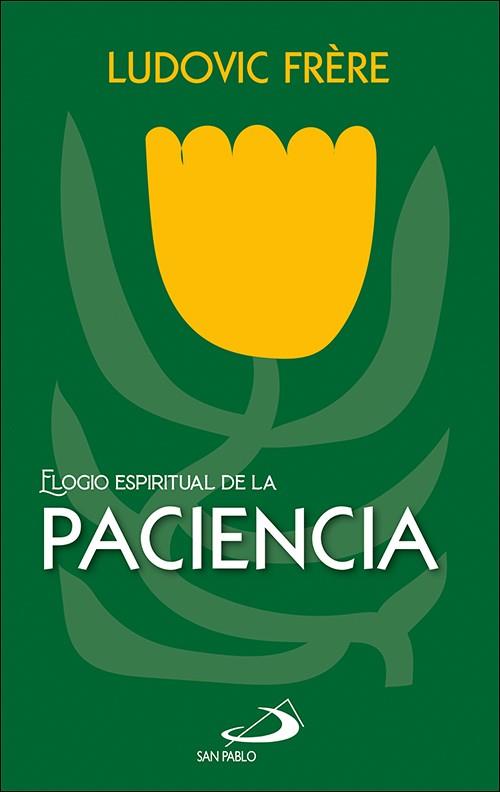 ELOGIO ESPIRITUAL DE LA PACIENCIA | 9788428571364 | FRÔRE, LUDOVIC