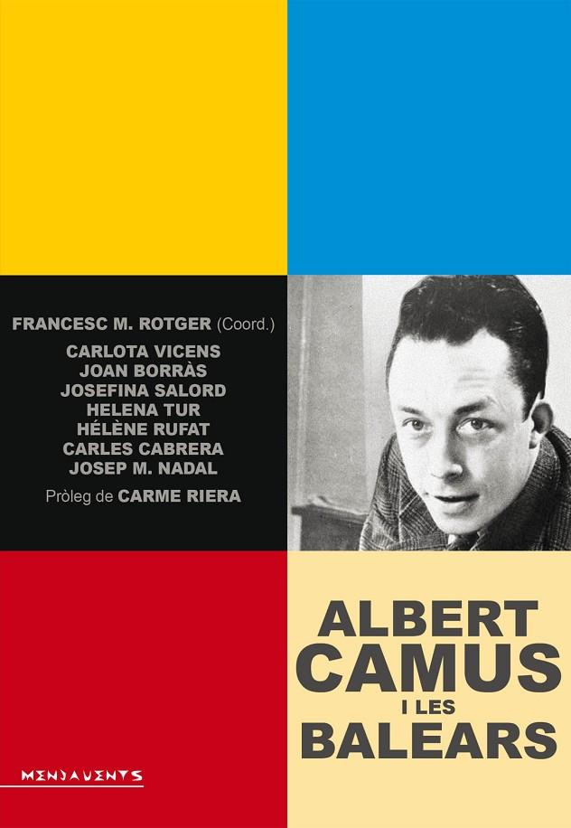 ALBERT CAMUS I LES BALEARS | 9788416163045 | BORRÀS REYNÉS, JOAN / CABRERA, CARLES / NADAL SUAU, JOSEP MARIA