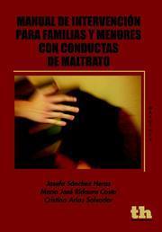 MANUAL DE INTERVENCIÓN PARA FAMILIAS Y MENORES CON CONDUCTAS DE MALTRATO | 9788415442264 | JOSEFA SÁNCHEZ HERAS/MARÍA JOSÉ RIDAURA COSTA/CRISTINA ARIAS SALVADOR