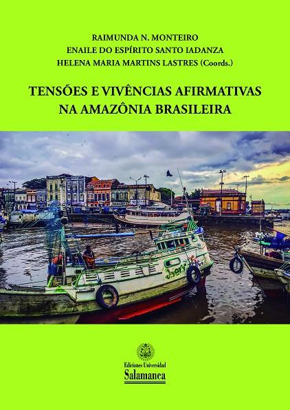 TENSõES E VIVêNCIAS AFIRMATIVAS NA AMAZôNIA BRASILEIRA | 9788413119243