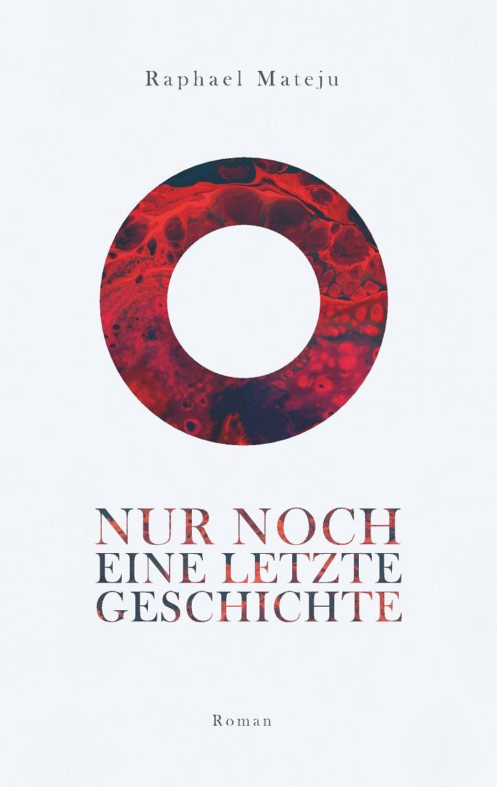 NUR NOCH EINE LETZTE GESCHICHTE | 9783749497652 | MATEJU, RAPHAEL