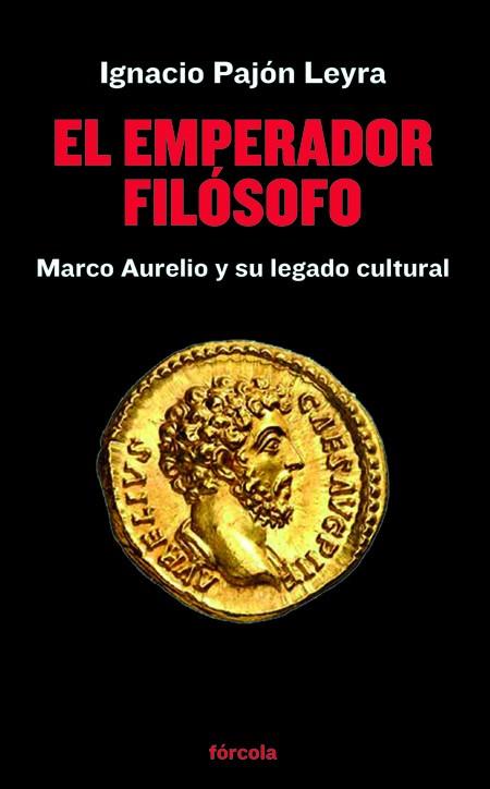 EMPERADOR FILÓSOFO, EL | 9788419969057 | PAJÓN LEYRA, IGNACIO