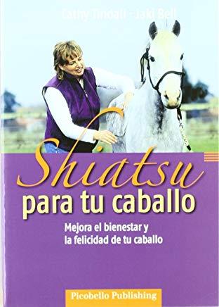 SHIATSU PARA TU CABALLO | 9788493672102 | TINDALL, CATHY