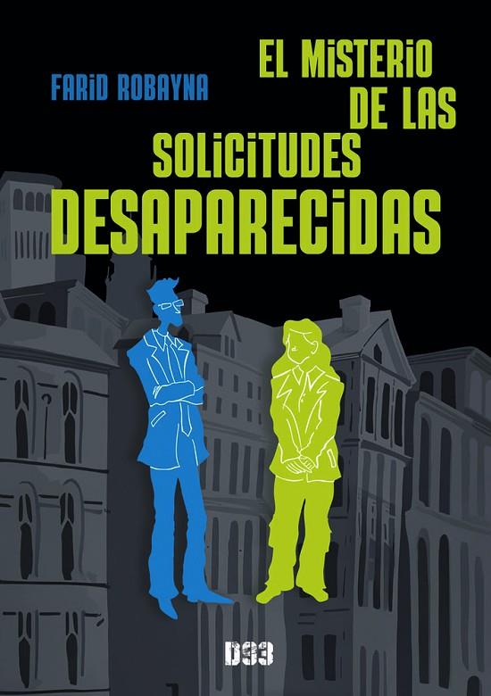 MISTERIO DE LAS SOLICITUDES DESAPARECIDAS, EL | 9791388134074 | ROBAYNA, FARID