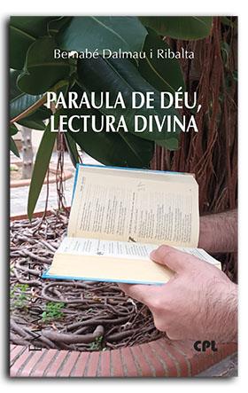PARAULA DE DÉU, LECTURA DIVINA | 9788491655688 | DALMAU I RIBALTA, BERNABÉ