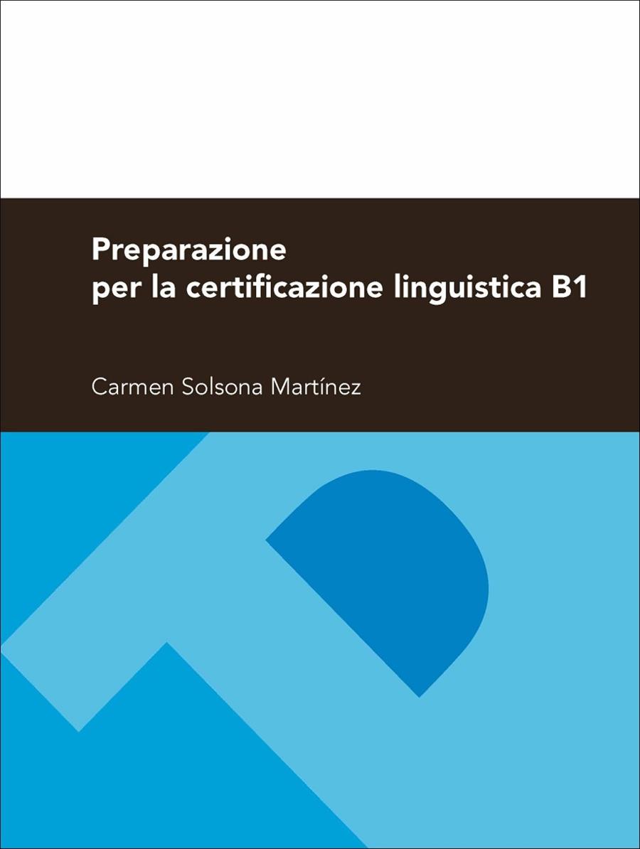 PREPARAZIONE PER LA CERTIFICAZIONE LINGUISTICA B1 | 9788416028238 | SOLSONA MARTÍNEZ, CARMEN