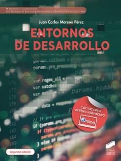 ENTORNOS DE DESARROLLO (SEGUNDA EDICIO´N) | 9788413574943 | MORENO PÉREZ, JUAN CARLOS