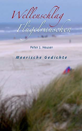 WELLENSCHLAG  -  FLÜGELRAUSCHEN | 9783744816960 | HEUSER, PETER J.