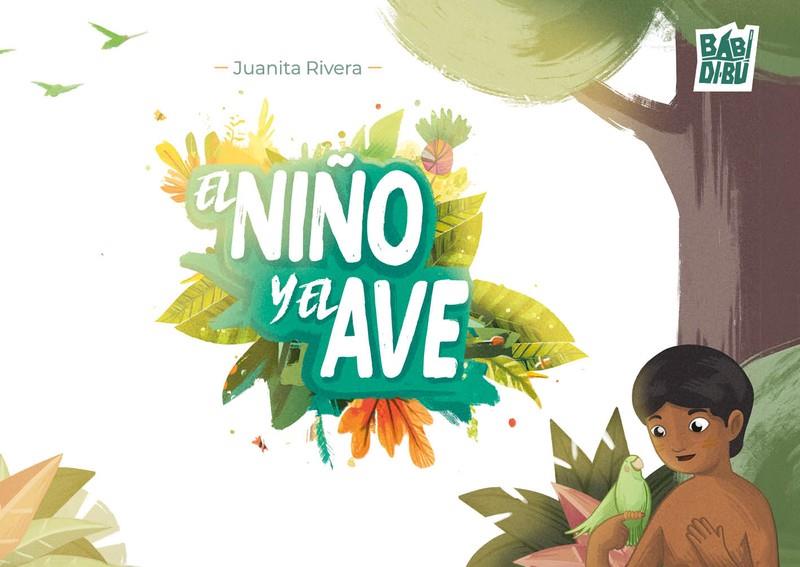 NIÑO Y EL AVE, EL | 9791387982737 | RIVERA, JUANITA