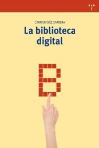 BIBLIOTECA DIGITAL, LA | 9788497046640 | DÍEZ CARRERA, CARMEN